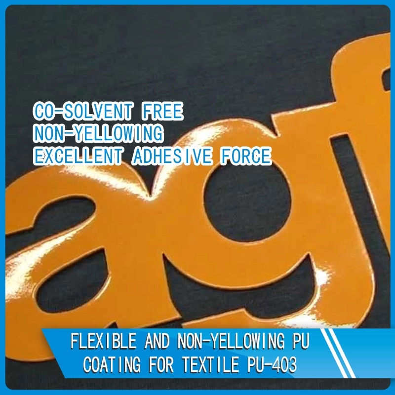 Revestimento PU flexível e não amarelado para têxtil PU-403
